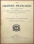Les colonies françaises, notices illustrées. Французские колонии. Том 6
